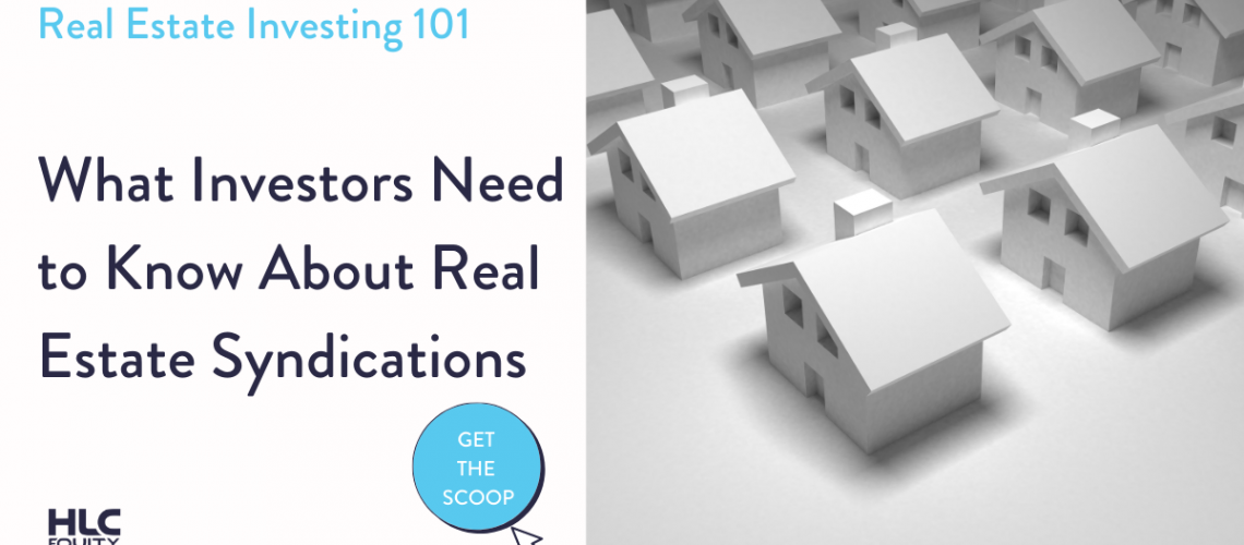 hlc equity blog 3 - real estate syndications